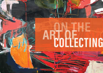 Announcing the “On The Art of Collecting” Series