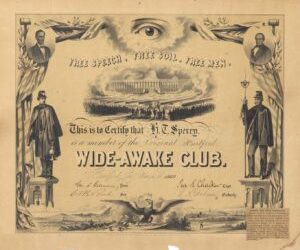 Henry Sperry's Wide Awakes membership certificate, Hartford, March 3, 1860. Connecticut Museum collection, broadsides, medium 1860 F853w.