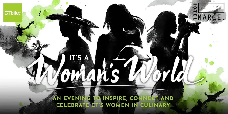 TIX & VOTING LIVE: Woman's World EVENT- Celebrating CT's Women in Culinary