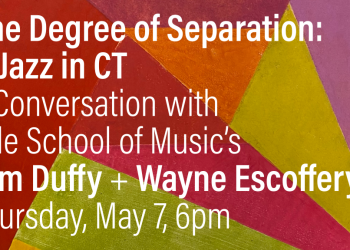 One Degree of Separation: Jazz in Connecticut